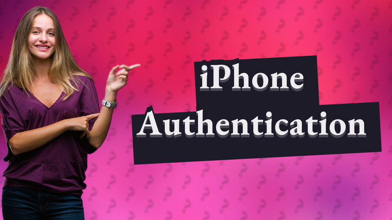 iPhone Authentication