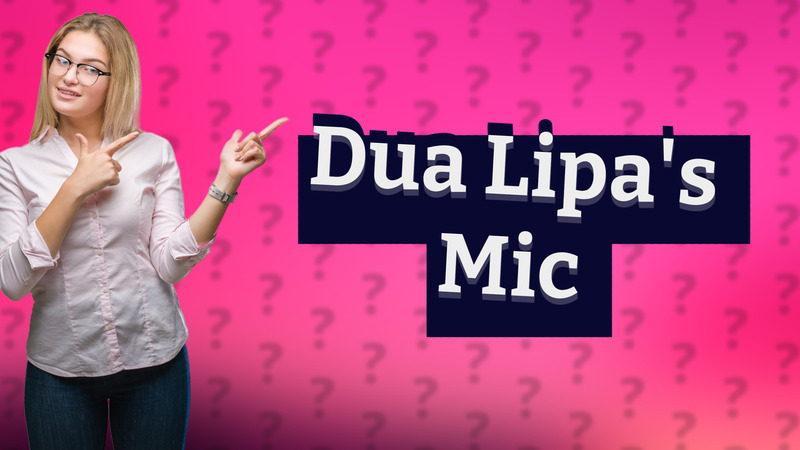 Dua Lipa's Mic