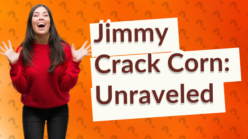Jimmy Crack Corn: Unraveled