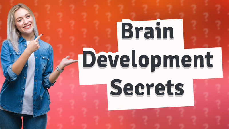 Brain Development Secrets