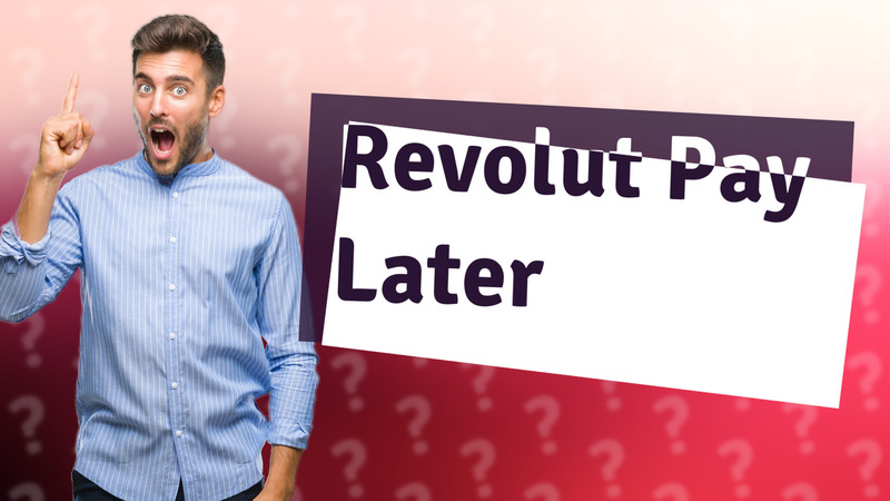 Revolut Pay Later