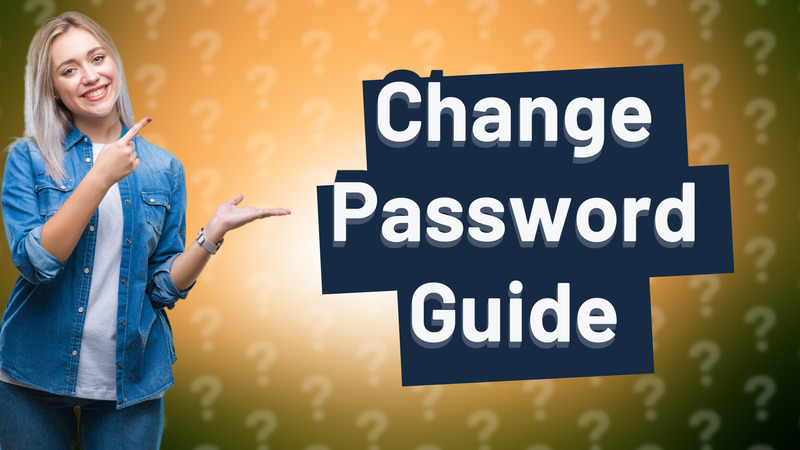 Change Password Guide