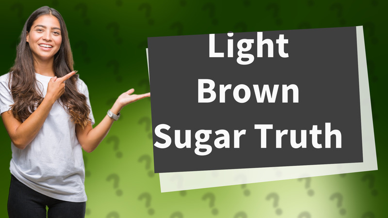Light Brown Sugar Truth