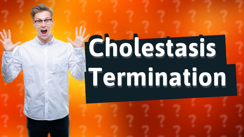 Cholestasis Termination