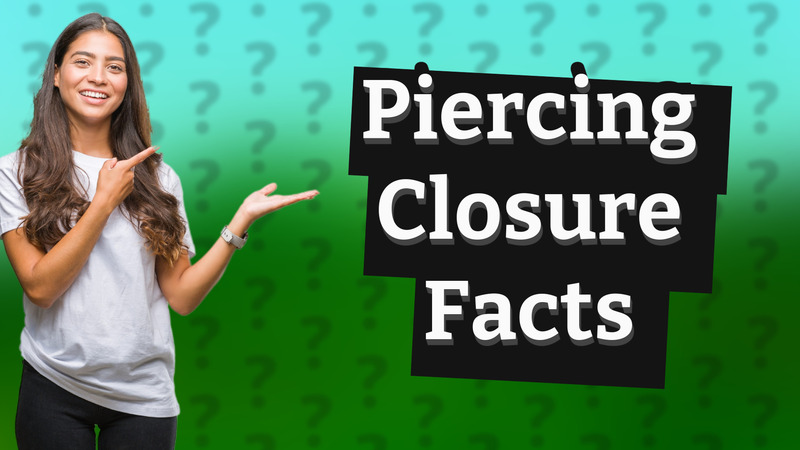 Piercing Closure Facts