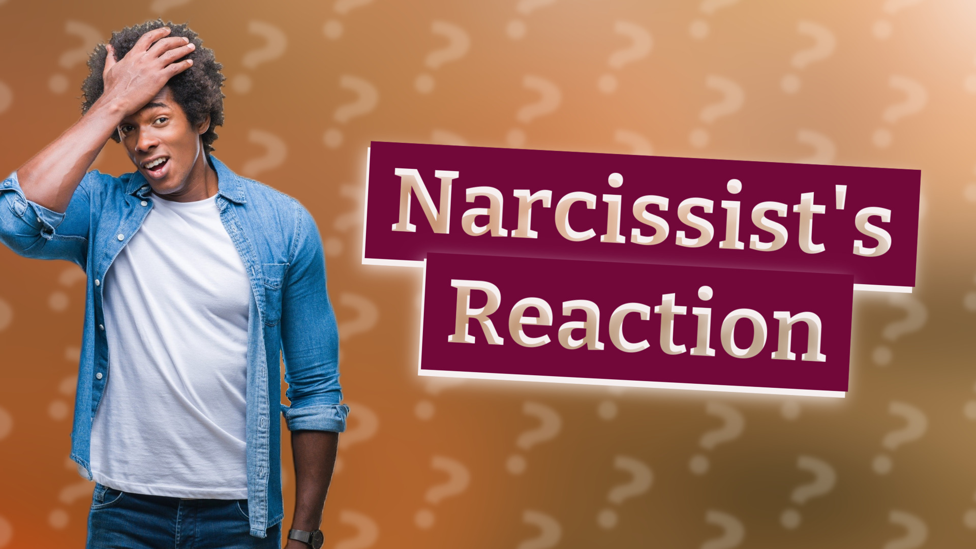 Narcissist's Reaction
