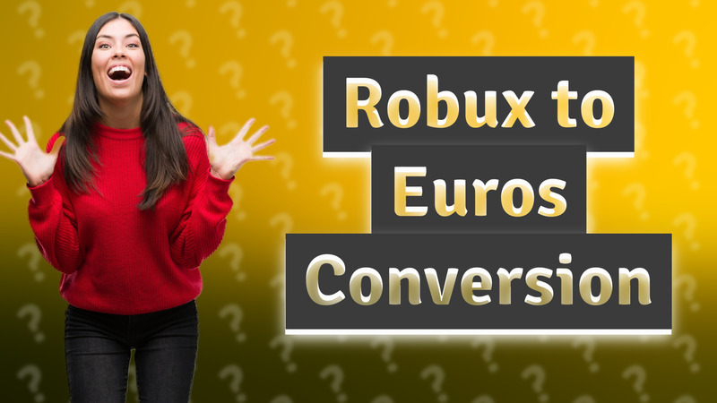 Robux to Euros Conversion