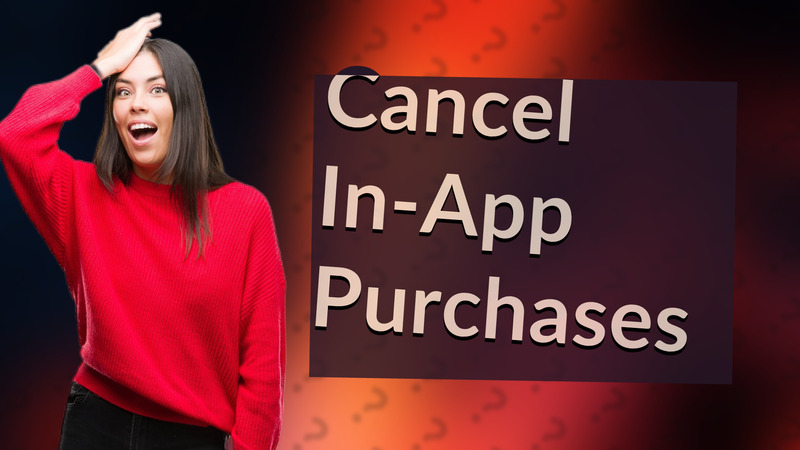 Cancel In-App Purchases