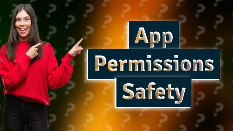 App Permissions Safety