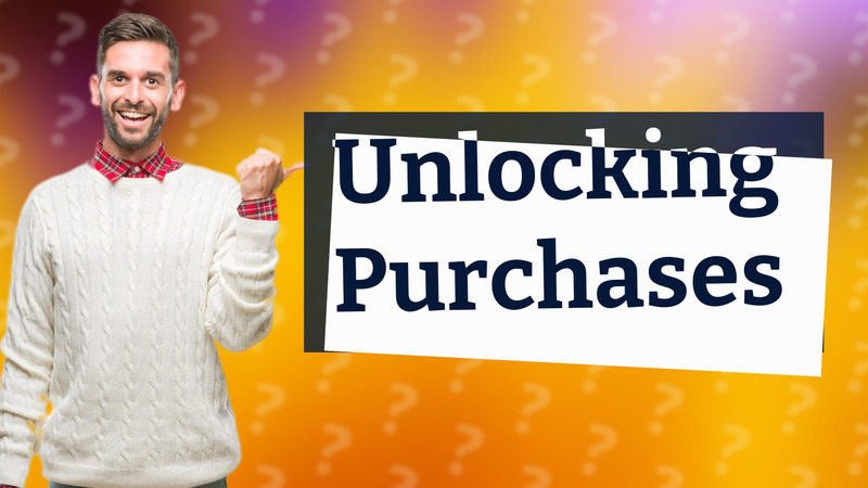 Unlocking Purchases