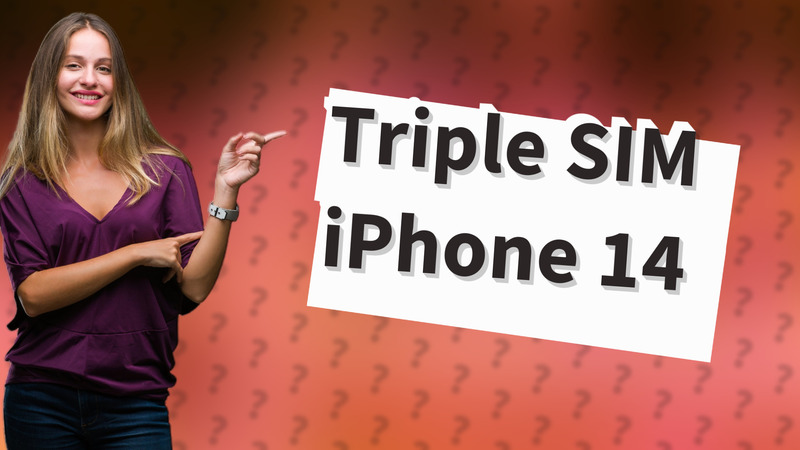 Triple SIM iPhone 14