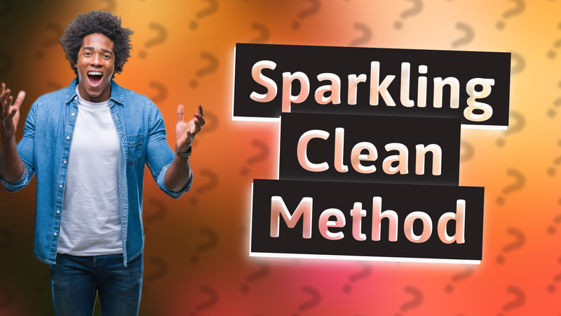 Sparkling Clean Method