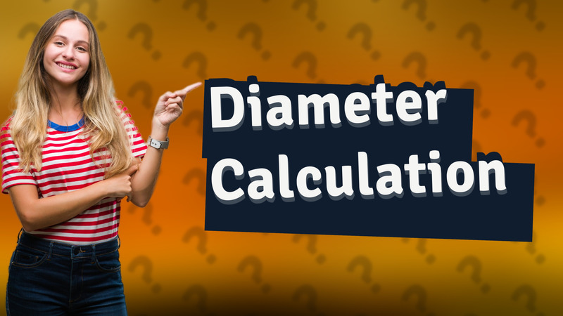 Diameter Calculation