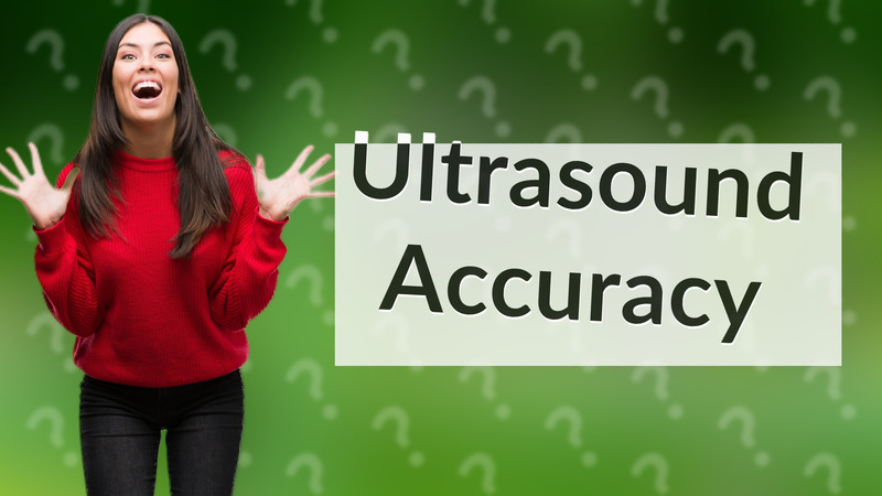 Ultrasound Accuracy