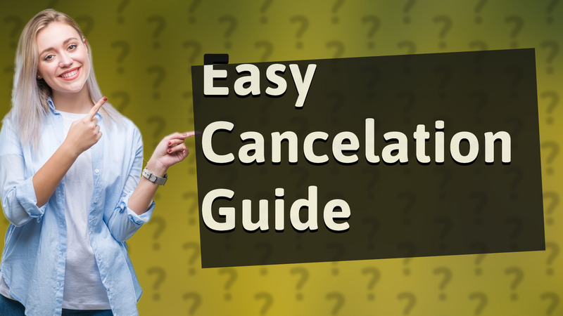 Easy Cancelation Guide