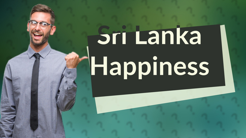Sri Lanka Happiness
