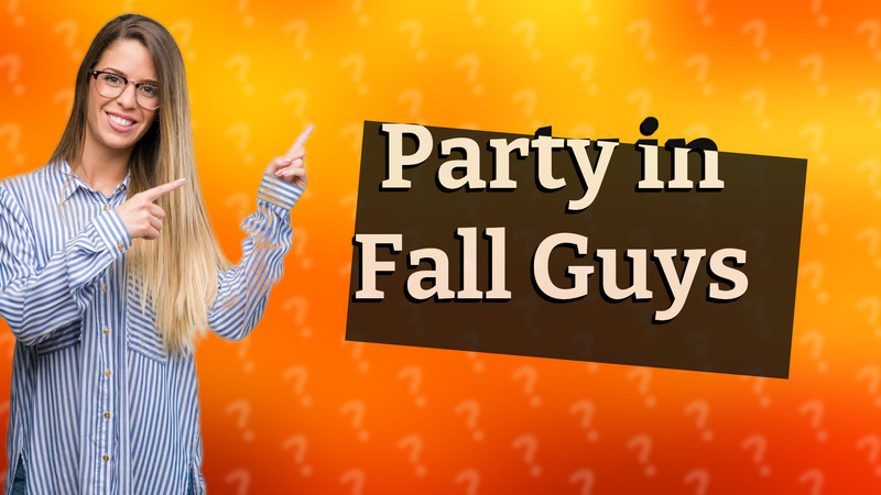 Party in Fall Guys