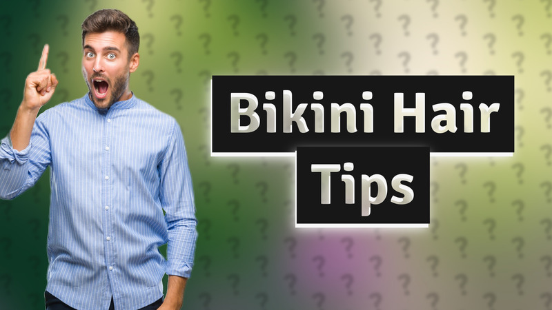 Bikini Hair Tips