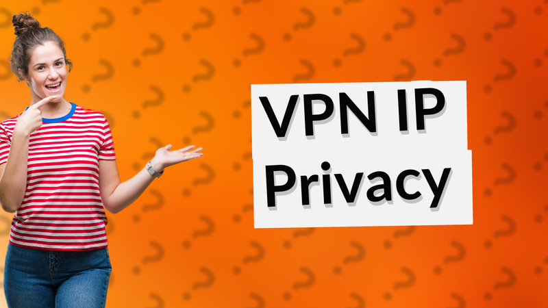 VPN IP Privacy