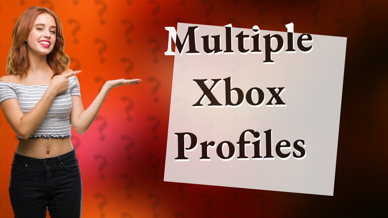 Multiple Xbox Profiles
