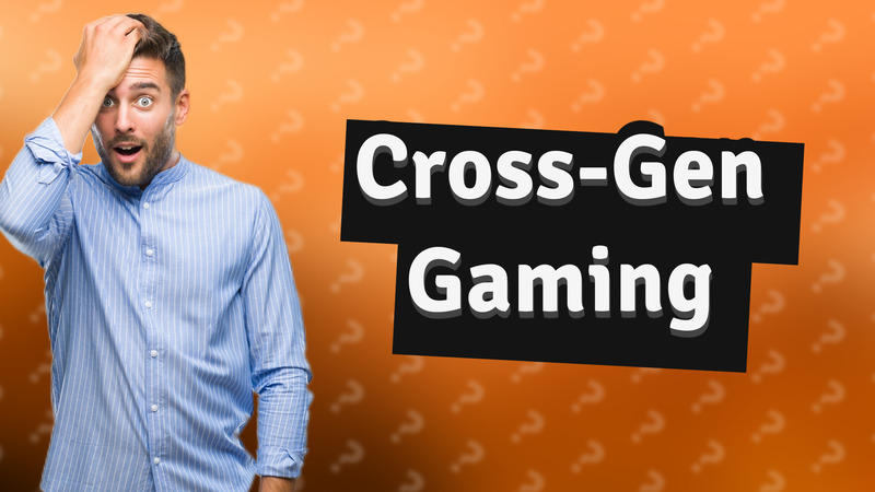 Cross-Gen Gaming