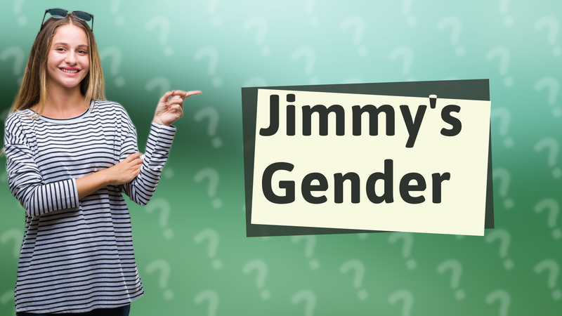 Jimmy's Gender