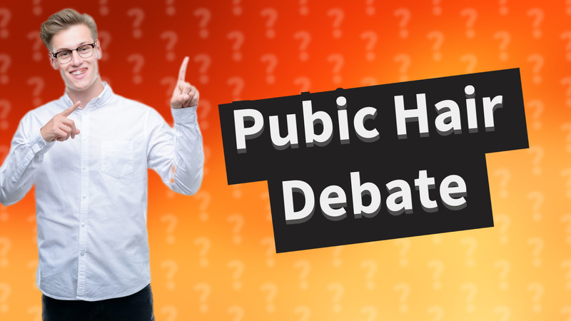 Pubic Hair Debate