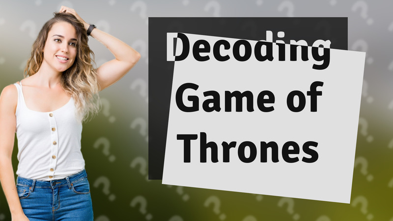 Decoding Game of Thrones