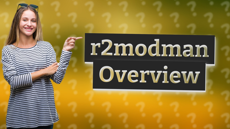 r2modman Overview