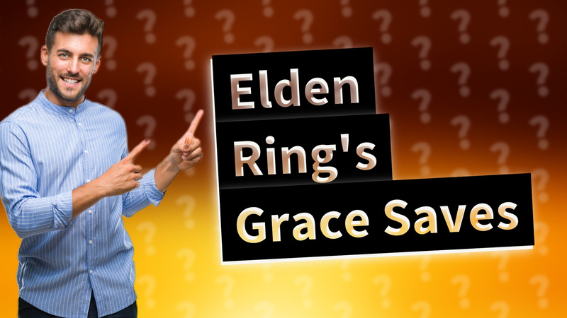 Elden Ring's Grace Saves