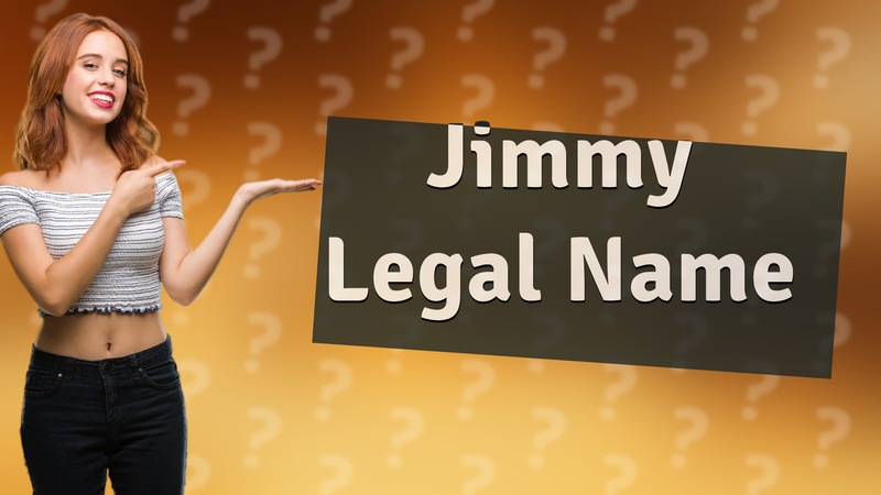 Jimmy Legal Name