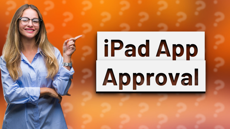 iPad App Approval