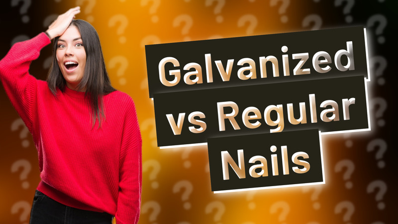 Galvanized vs Regular Nails
