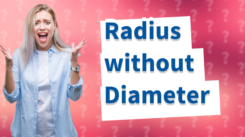 Radius without Diameter