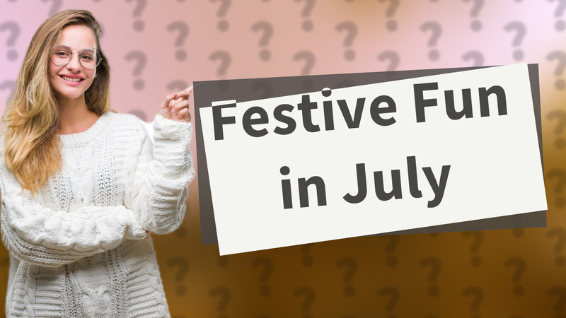 Festive Fun in July