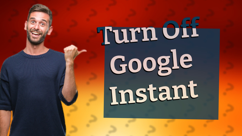Turn Off Google Instant