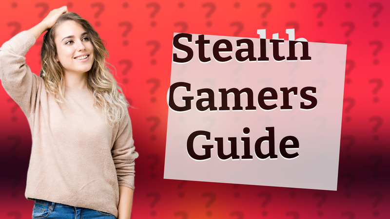 Stealth Gamers Guide