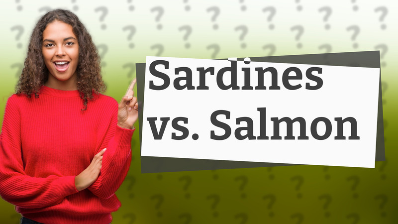 Sardines vs. Salmon