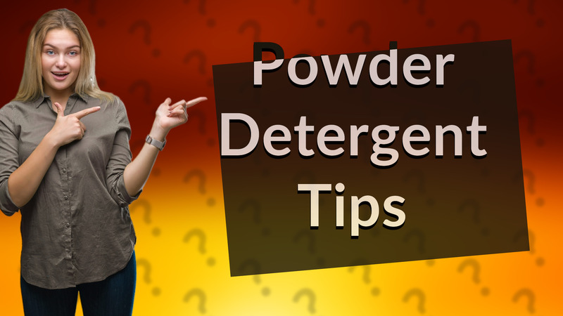 Powder Detergent Tips
