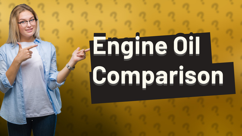 Engine Oil Comparison
