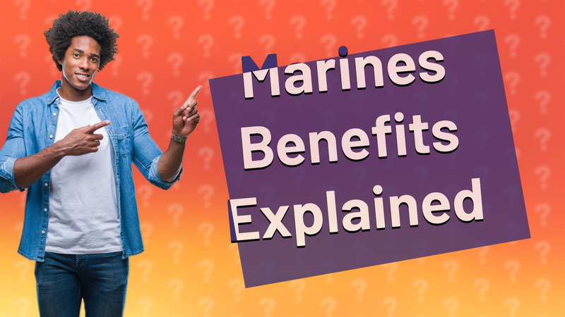 Marines Benefits Explained