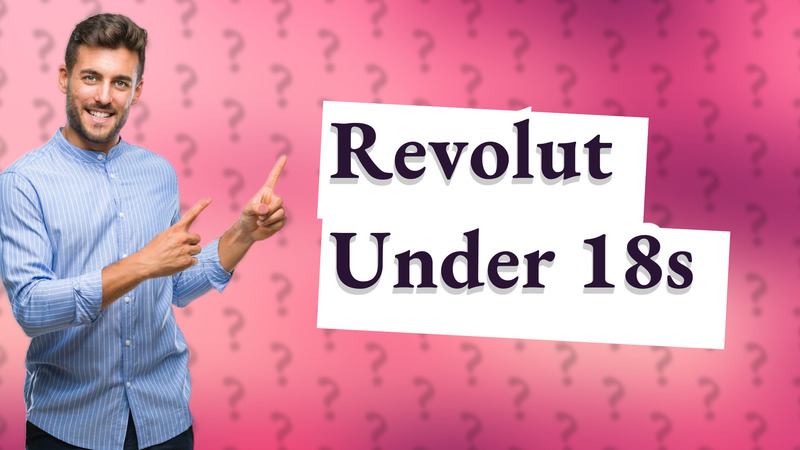 Revolut Under 18s