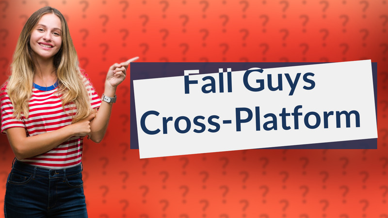 Fall Guys Cross-Platform