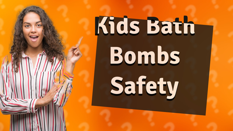 Kids Bath Bombs Safety