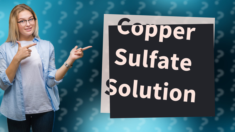 Copper Sulfate Solution