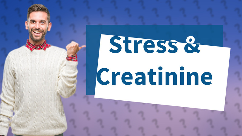 Stress & Creatinine