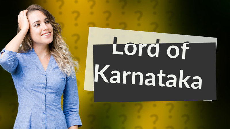 Lord of Karnataka