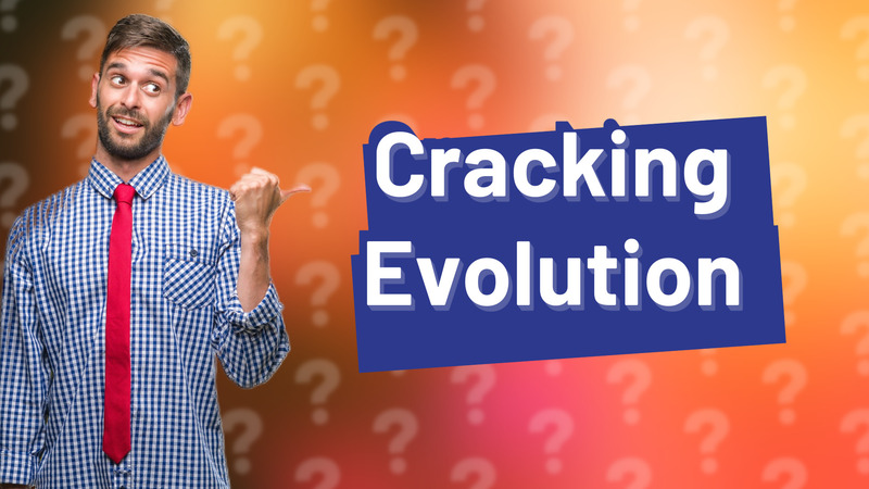 Cracking Evolution