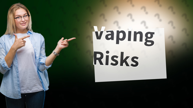 Vaping Risks