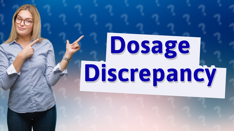 Dosage Discrepancy